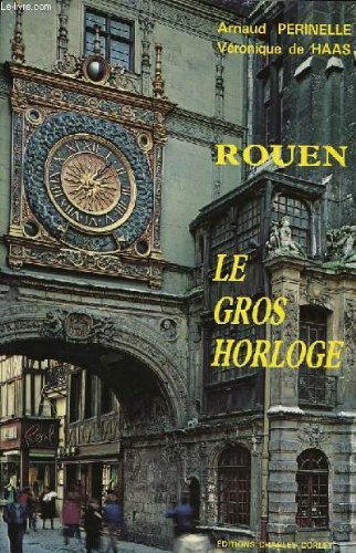 Rouen : Le Gros horloge