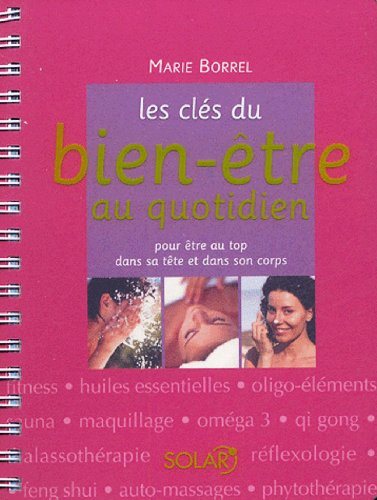 Download Les clés du bien-être au quotidien : Pour être au top dans sa tête et dans son corps Download Les clés du bien-être au quotidien : Pour être au top dans sa tête et dans son corps