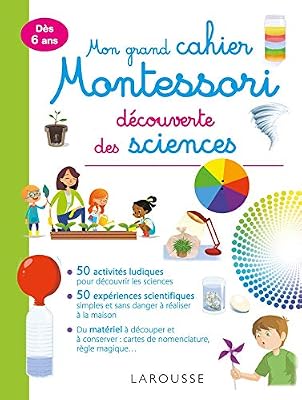 Larousse Mon grand cahier Montessori d'initiation aux sciences