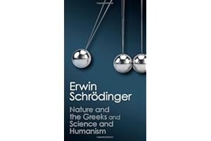 'Nature and the Greeks' and 'Science and Humanism' (Canto Classics)