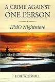 Image de A Crime Against One Person: H. M. O. Nightmare
