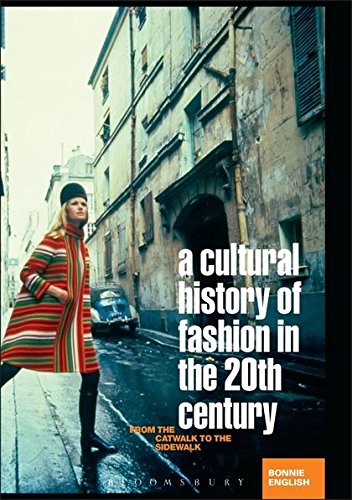 Download A Cultural History of Fashion in the Twentieth Century: From the Catwalk to the Sidewalk Download A Cultural History of Fashion in the Twentieth Century: From the Catwalk to the Sidewalk