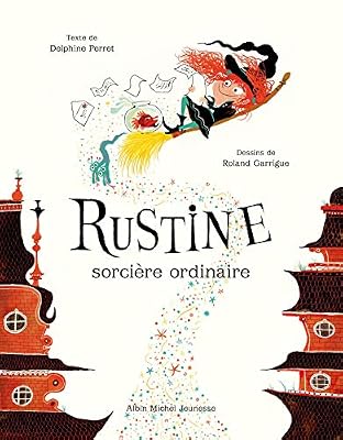 ALBIN MICHEL Rustine, sorcière ordinaire