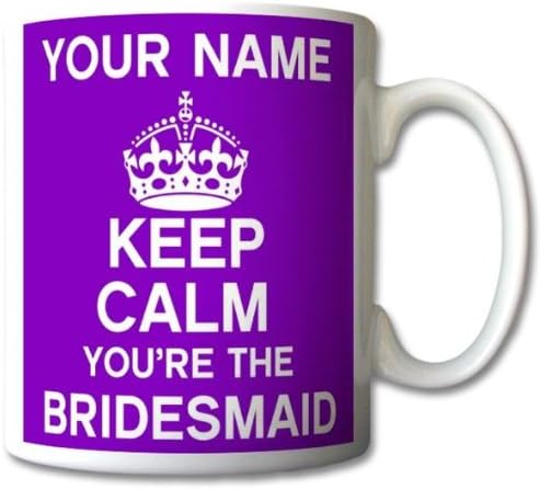 Keep Calm You're The Bridesmaid PURPLE Personalised Mug Cup Gift Retro