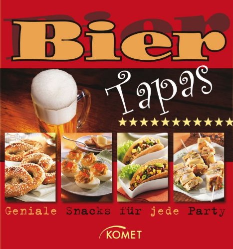 Download Bier-Tapas: Geniale Snacks für jede Party Download Bier-Tapas: Geniale Snacks für jede Party