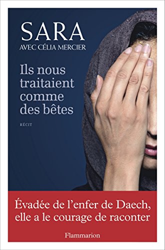 Ils nous traitaient comme des bêtes (DOCS, TEMOIGNAG) Ils nous traitaient comme des bêtes (DOCS, TEMOIGNAG)
