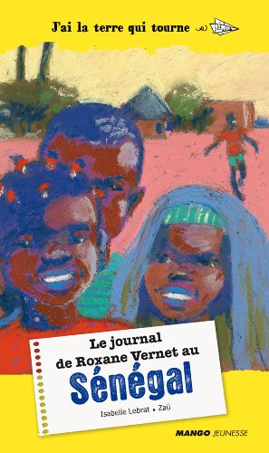 couverture de : Le journal de Roxane Vernet au S&eacute;n&eacute;gal