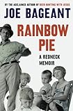 Rainbow Pie: A Redneck Memoir by Joe Bageant (2011-02-25)