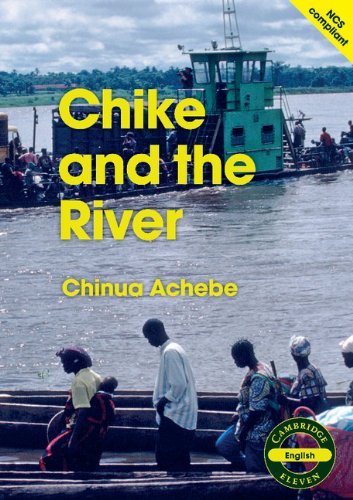 Cambridge 11: Chike and the River by Chinua Achebe (27-May-2010) Paperback
