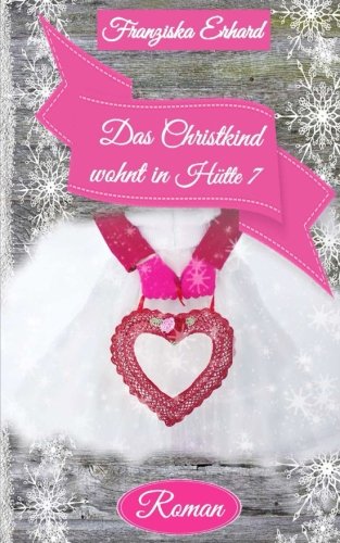 Das Christkind wohnt in Hütte 7