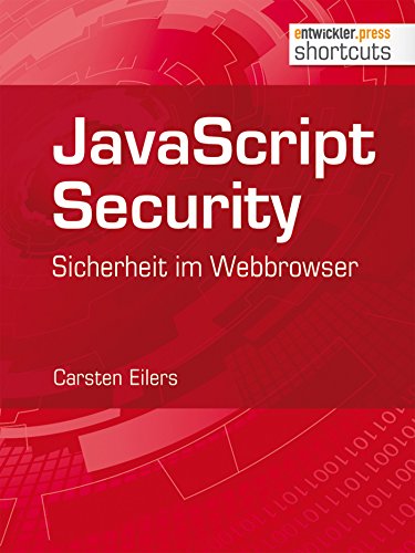 JavaScript Security: Sicherheit im Webbrowser (shortcuts 129)