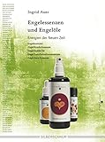 Engelessenzen und Engelöle: Energien der Neuen Zeit by 