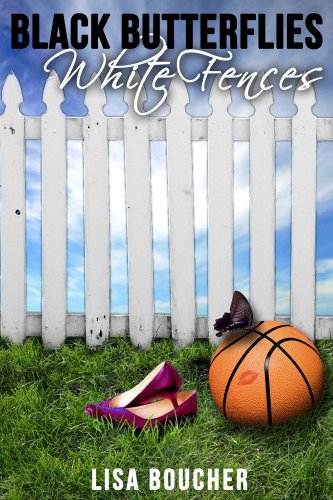 Black Butterflies, White Fences by [Boucher, Lisa]