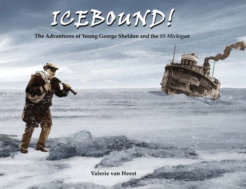 Preisvergleich Produktbild Icebound! The Adventures of Young George Sheldon and the SS Michigan