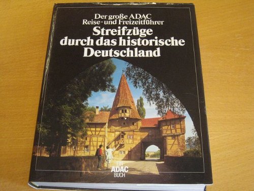 Download Der grosse ADAC-Reise- und Freizeitführer Streifzüge durch das historische Deutschland Download Der grosse ADAC-Reise- und Freizeitführer Streifzüge durch das historische Deutschland