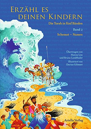 Erzähl es deinen Kindern-Die Torah in fünf Bänden: Band 2 Schemot-Namen