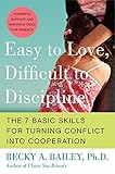Image de Easy to Love, Difficult to Discipline: The 7 Basic Skills for Turning Conflict into Cooperation