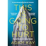 This is Going to Hurt: Secret Diaries of a Junior Doctor