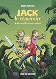 Jack le téméraire, Tome 1 : Dans les griffes du jardin maléfique