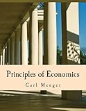 Principles of Economics (Large Print Edition) by Carl Menger, Peter G. Klein