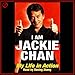 I Am Jackie Chan: My Life in Action by