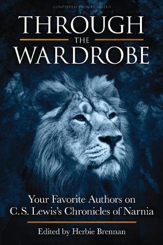 Through the Wardrobe: Your Favorite Authors on C.S. Lewis’ Chronicles of Narnia
