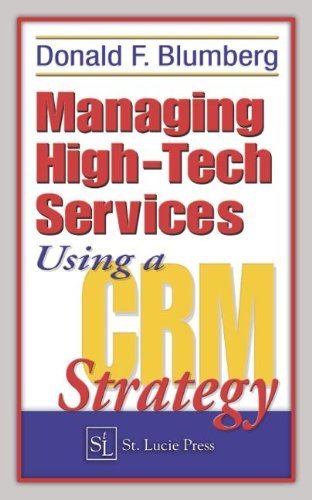 Managing High-Tech Services Using a CRM Strategy 1st edition by Blumberg, Donald F. (2002) Hardcover
