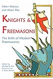 Image de Knights & Freemasons: The Birth of Modern Freemasonry (English Edition)