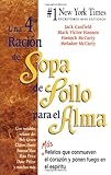 Used Book in Good Condition Una 4a Racion de Sopa de Pollo Para el Alma: Mas Relatos Que Conmueven el Corazon y Ponen Fuego en el Espiritu (Chicken Soup for the Soul)