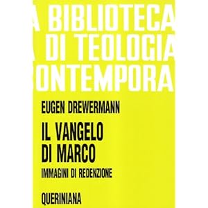 Il Vangelo di Marco. Immagini di redenzione
