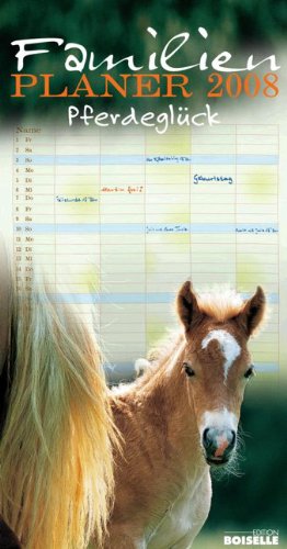 Pferdeglück Familienkalender 2008