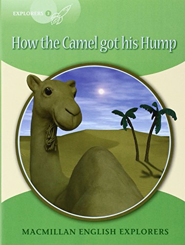 Explorers 3 How the Camel got his Hump