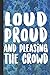Produktbild Loud Proud And Pleasing The Crowd: Lined Color Guard Journal For Journaling, Studying, Writing, Daily Reflection Notes Workbook