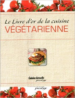 Livre d'or de la cuisine végétarienne de Collectif ( 15 novembre 2012 ) en ligne