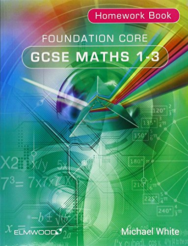 Foundation Core GCSE Maths 1-3 Homework Book (Essential Maths)