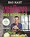 Der Ernährungskompass - Das Kochbuch: 111 Rezepte für gesunden Genuss by