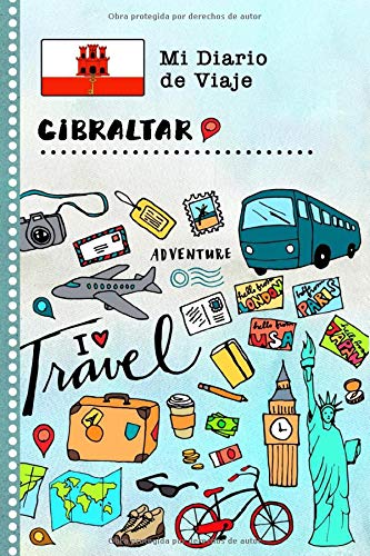 Gibraltar Diario de Viaje: Libro de Registro de Viajes Guiado Infantil - Cuaderno de Recuerdos de Actividades en Vacaciones para Escribir, Dibujar, Afirmaciones de Gratitud para Niños y Niñas