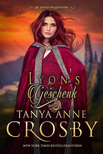 Lyons Geschenk (Die Frauen der Highlands 2)