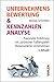 Unternehmensbewertung & Kennzahlenanalyse: Praxisnahe Einführung mit zahlreichen Fallbeispielen börsennotierter Unternehmen by 