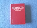 Image de Forties Film Talk: Oral Histories of Hollywood, With 120 Lobby Posters