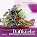 Duftküche: 80 Vitalrezepte mit ätherischen Ölen by