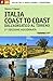 Produktbild Italia coast to coast dall'Adriatico al Tirreno. 400 km tra il monte Conero e l'Argentario