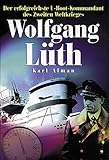 Image de Wolfgang Lüth: Der erfolgreichste U-Boot-Kommandant des Zweiten Weltkriegs