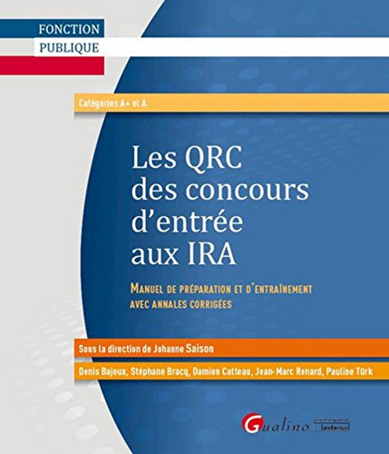 Télécharger Les QRC des concours d'entrée aux IRA (Instituts régionaux d'administration) 2015-2016, 5è éd Livre eBook France