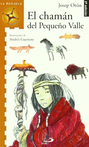 El chamán del pequeño valle (La brújulaserie naranja)