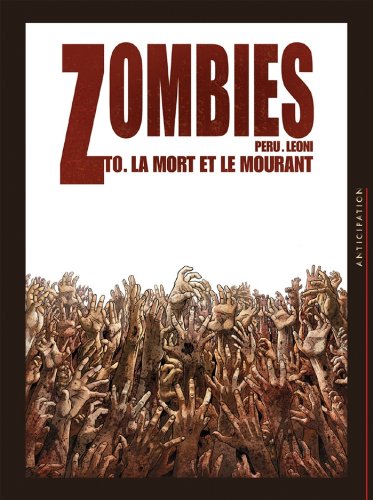 Zombies T00 : La Mort et le Mourant Zombies T00 : La Mort et le Mourant