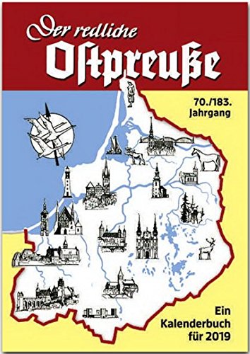 Der redliche Ostpreuße - Ein Kalenderbuch für 2019 (Rautenberg Kalenderbuch)