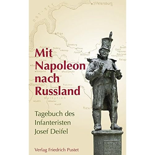 Pdf Download Mit Napoleon Nach Russland Tagebuch Des Infanteristen Josef Deifel Kulturgeschichte Kostenlos Free Chemie Buch Pdf