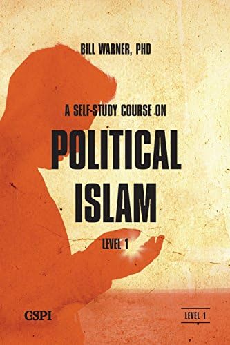 Bill WarnerA Self-Study Course on Political Islam, Level 1