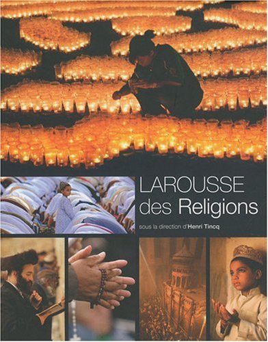 Télécharger Le Larousse des religions - Nouvelle présentation livre En ligne